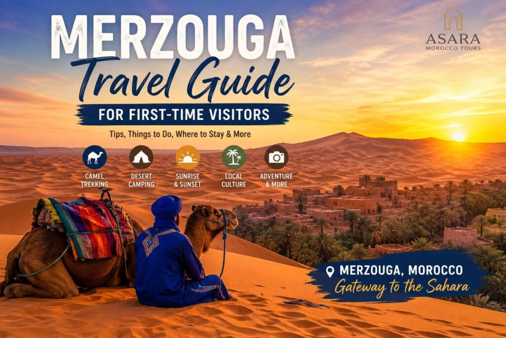 Merzouga Travel Guide for First-Time Visitors: Your Complete Sahara Desert Adventure