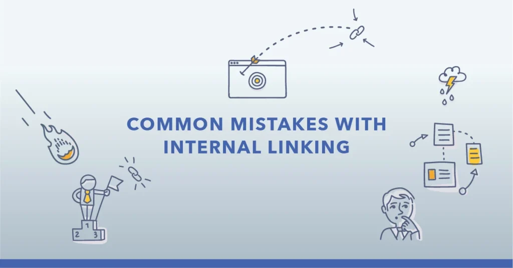 Common Mistakes When Strengthening Internal Links